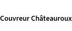 Couvreur Châteauroux